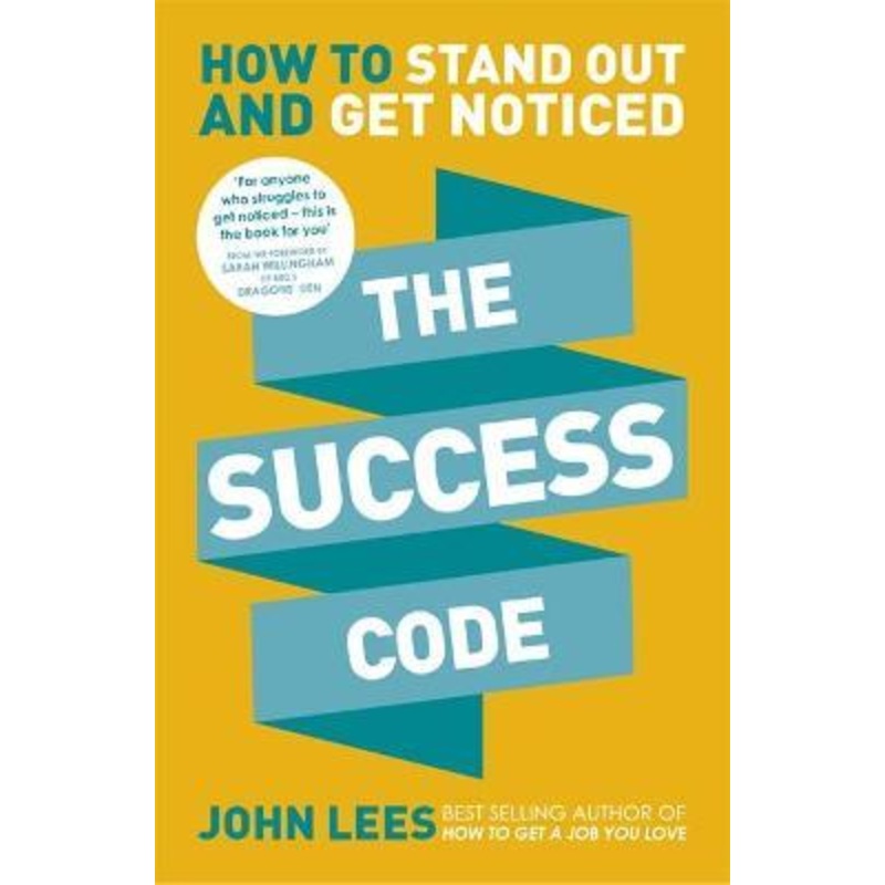 The Success Code: How to Stand Out and Get Noticed