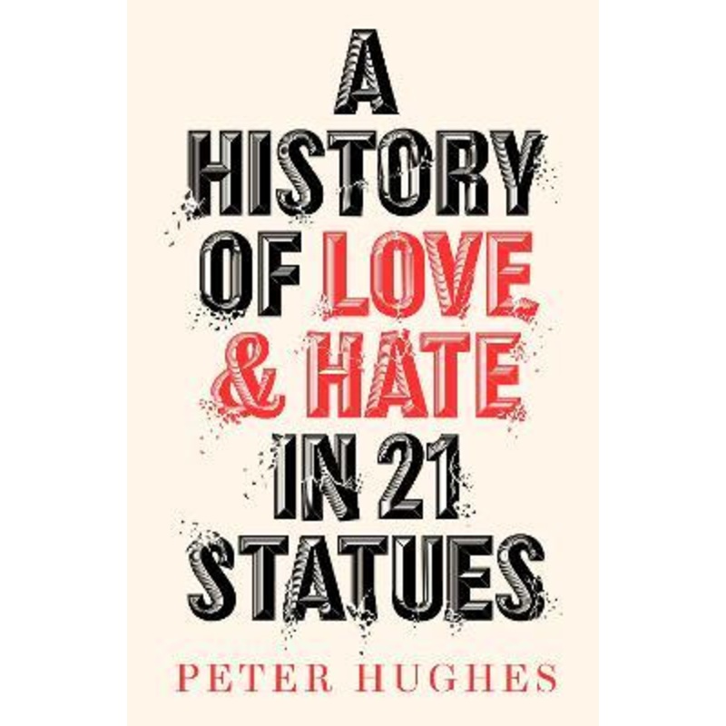 A History of Love and Hate in 21 Statues