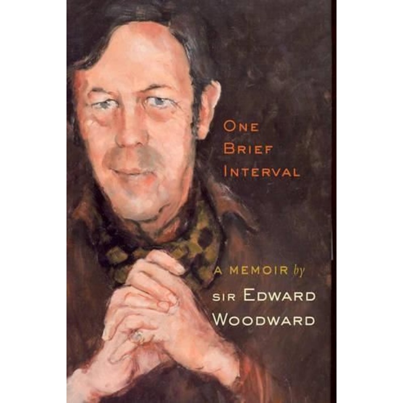 One Brief Interval - Memoir Of Sir Edward Woodward