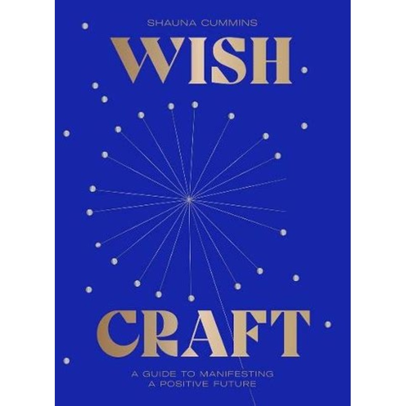 WishCraft: A Guide to Manifesting a Positive Future