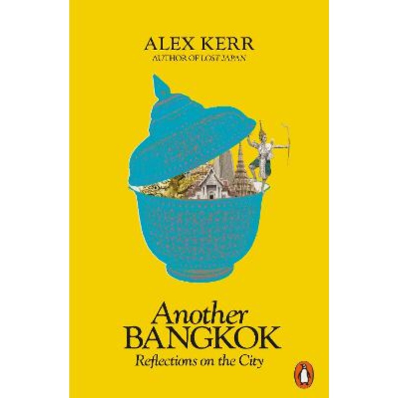 Another Bangkok: Reflections on the City