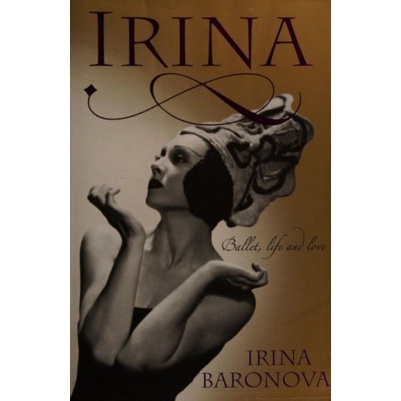 Irina: Ballet, Life and Love