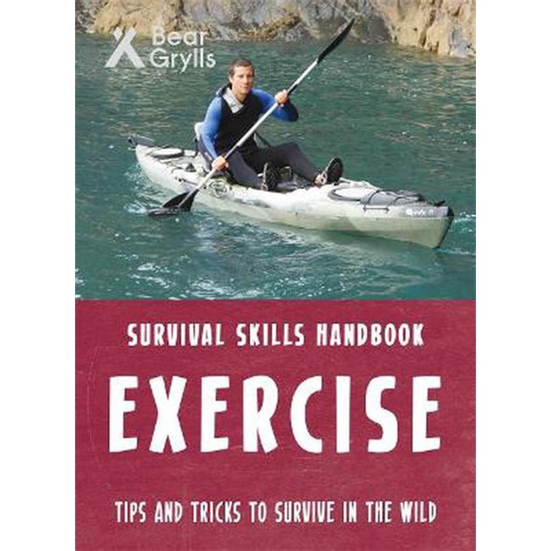 Bear Grylls Survival Skills: Exercise