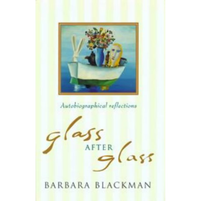 Glass After Glass: Autobiographical Reflections