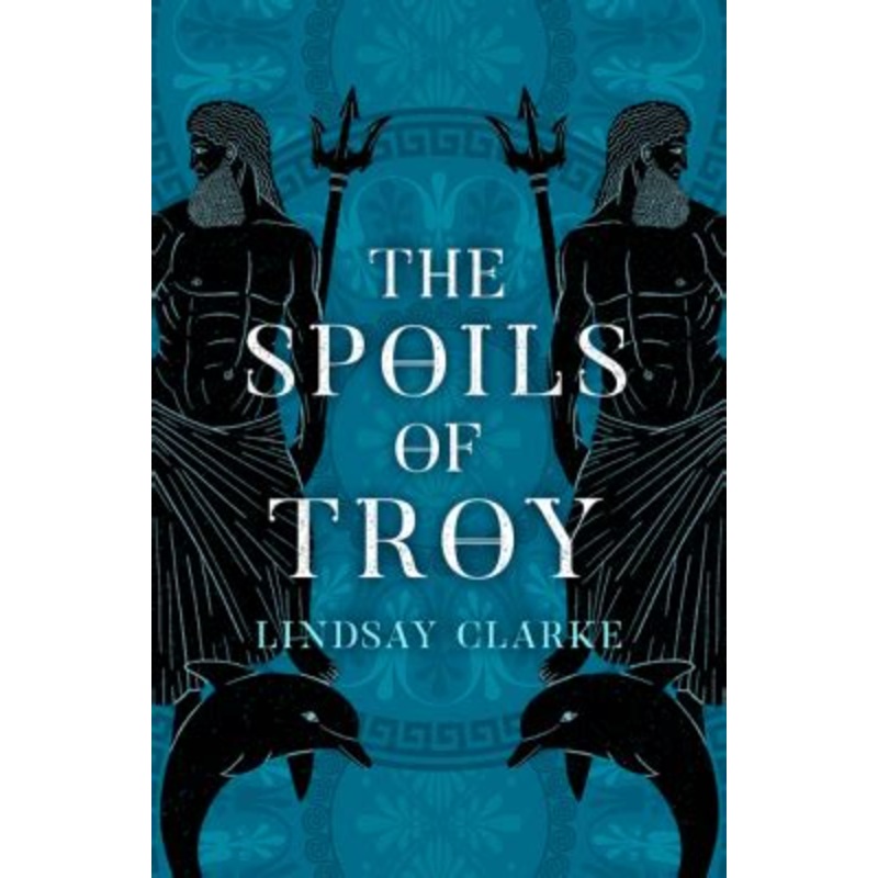 The Spoils of Troy (The Troy Quartet, Book 3)