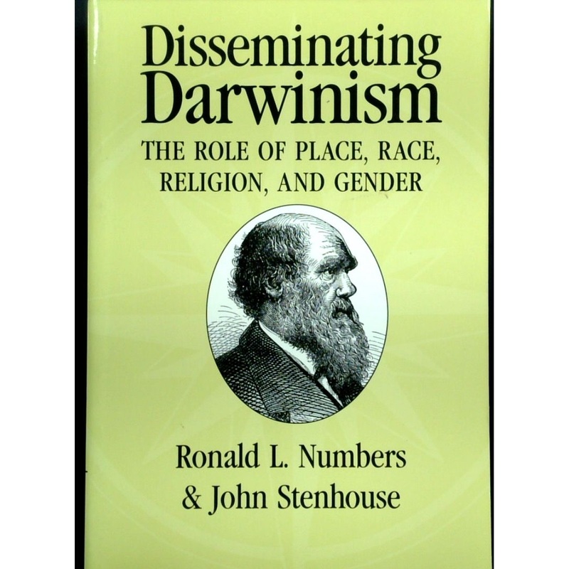 Disseminating Darwinism: The Role Of Place, Race, Religion, And Gender