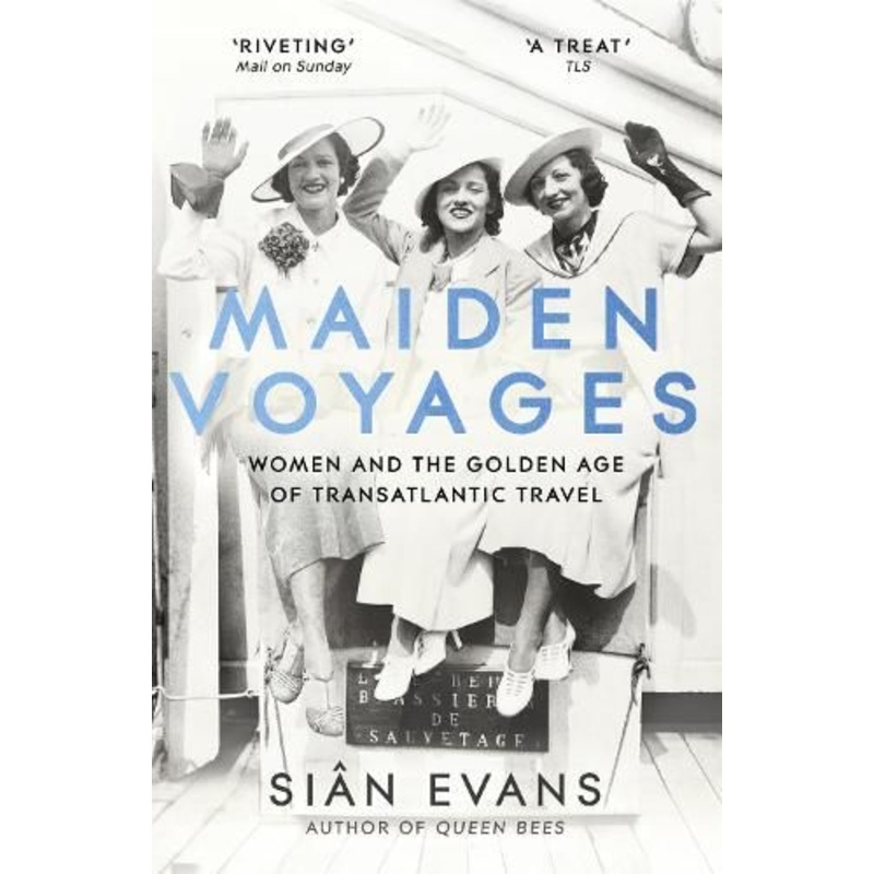 Maiden Voyages: women and the Golden Age of transatlantic travel