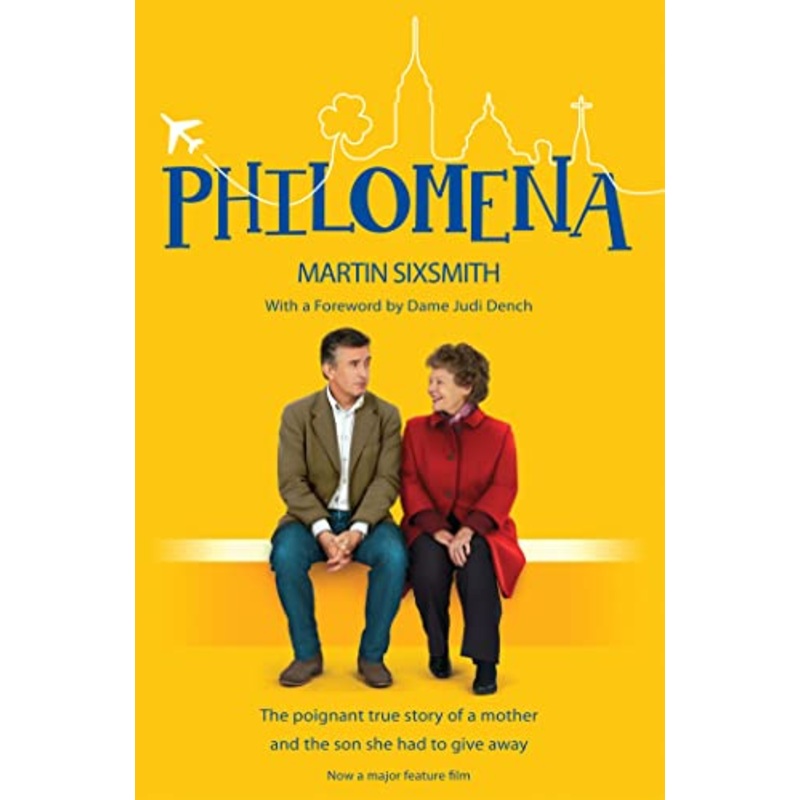 Philomena: The True Story of a Mother and the Son She Had to Give Away (Film Tie-in Edition)