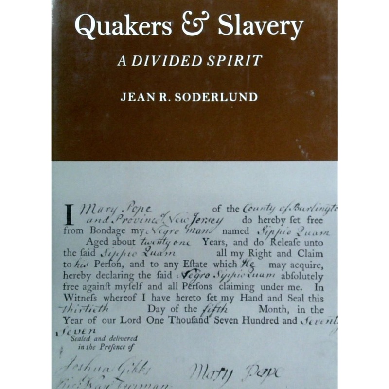 Quakers And Slavery: A Divided Spirit