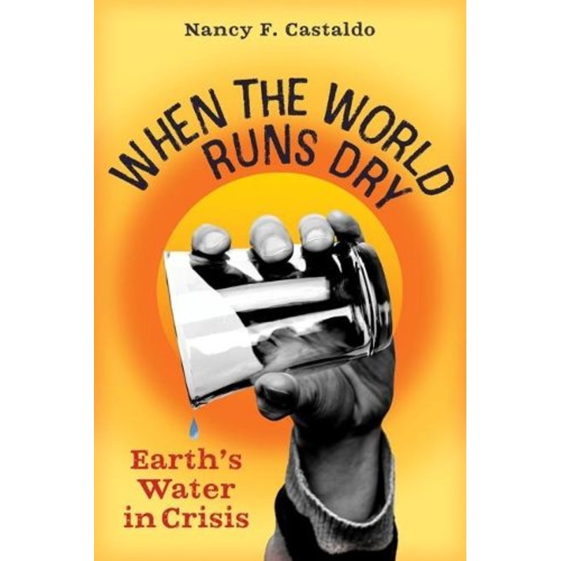When the World Runs Dry: Earth's Water in Crisis