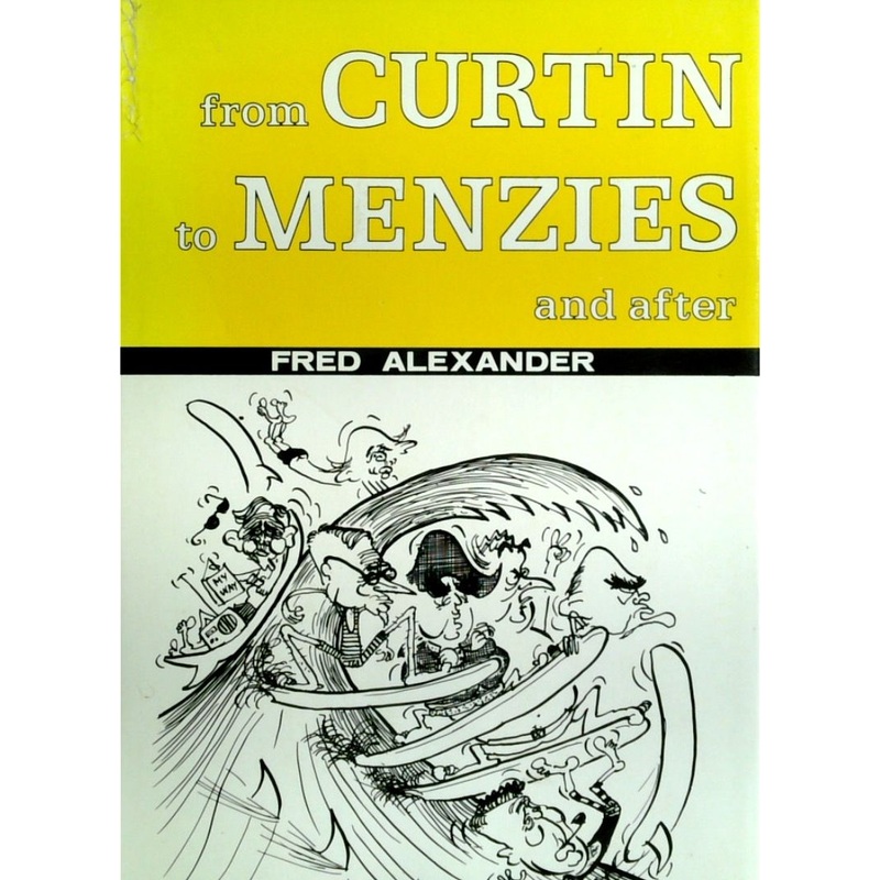 From Curtin To Menzies And After