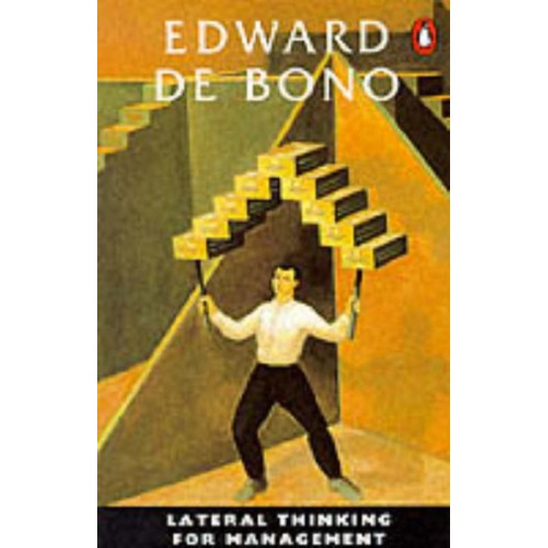 Lateral Thinking For Management: A Handbook