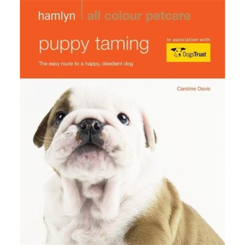 Puppy Taming: Hamlyn All Colour Pet Care