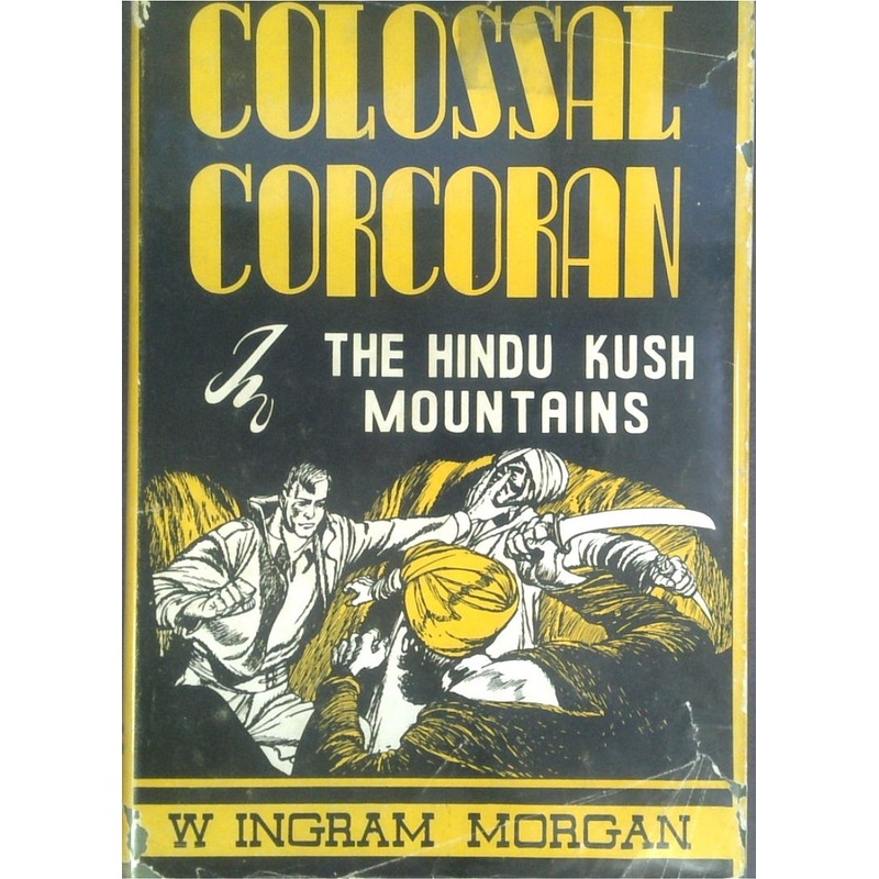 Colossal Corcoran: In The Hindu Kush Mountain