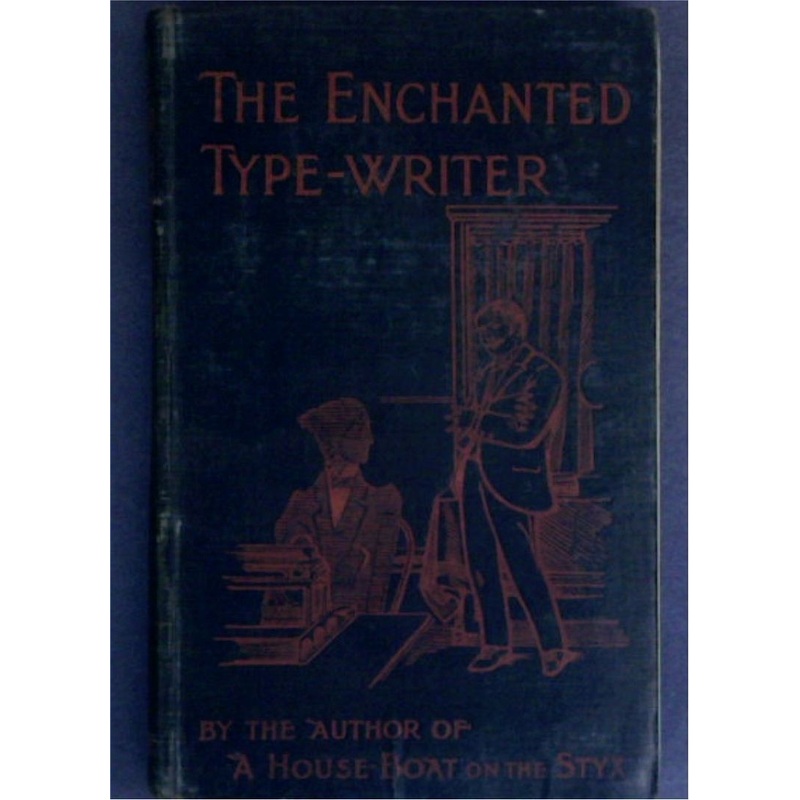 The Enchanted Type-Writer