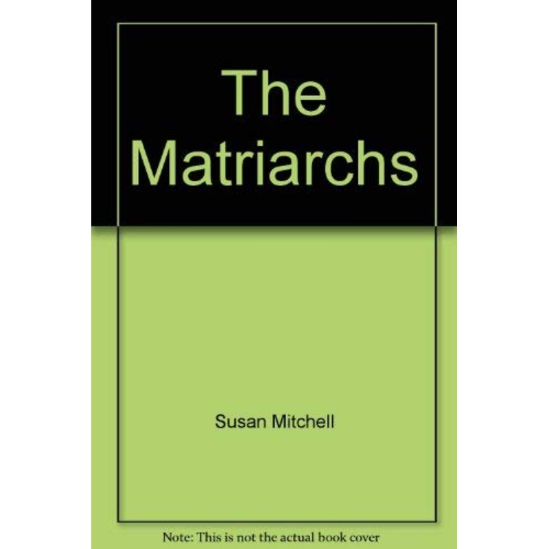 The Matriarchs