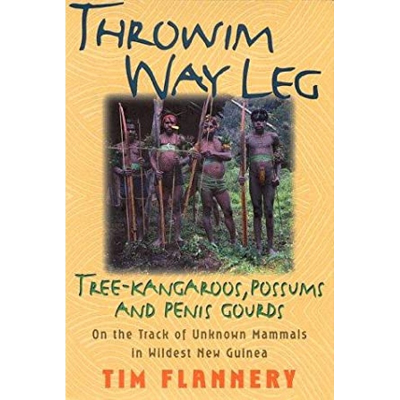 Throwim Way Leg: Tree-Kangaroos, Possums, and Penis Gourds