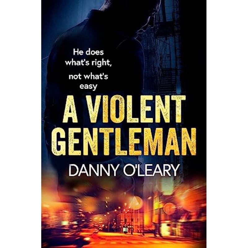 A Violent Gentleman: For fans of Martina Cole and Kimberley Chambers