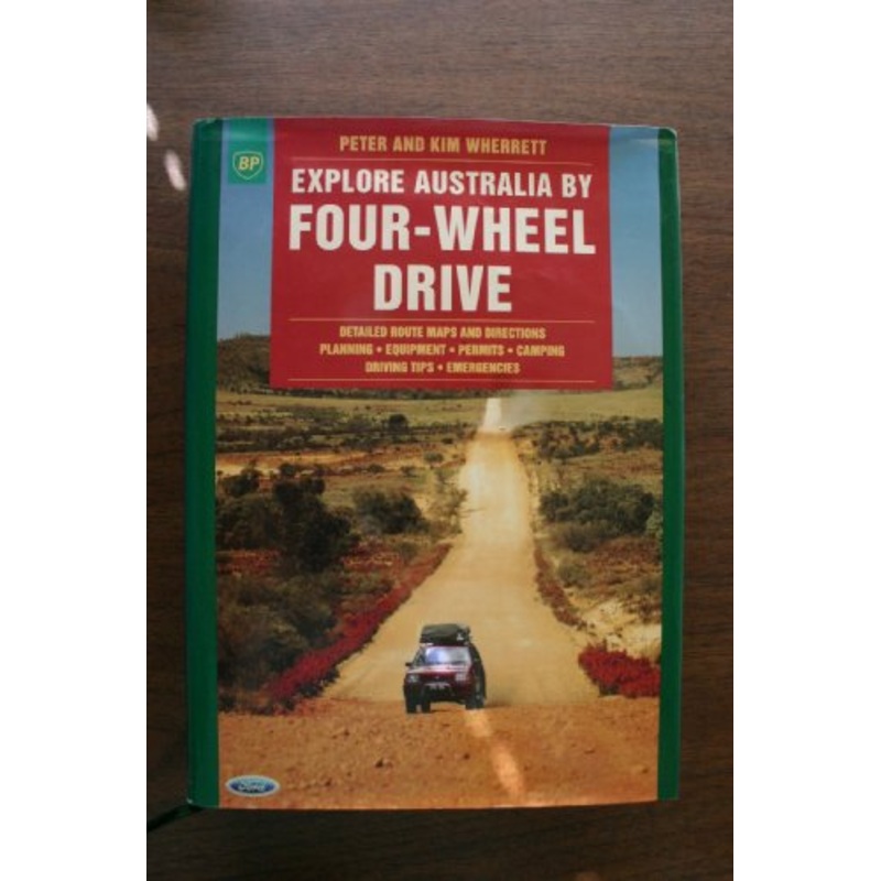 Explore Australia Four Wheel Drive Touring Guide to Australia