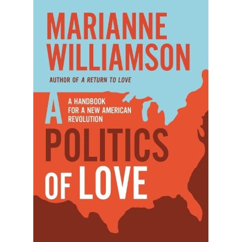 Politics of love: A Handbook for a New American Revolution