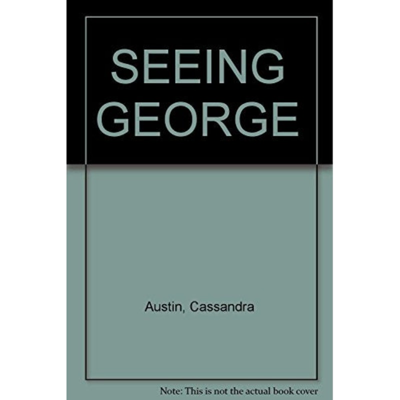 Seeing George