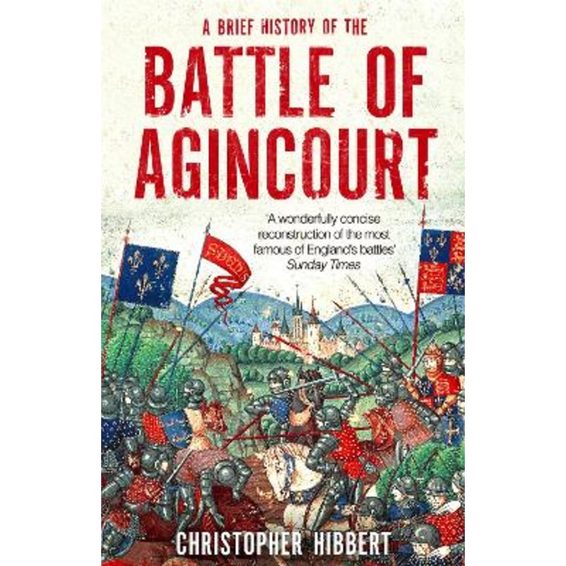 A Brief History of the Battle of Agincourt