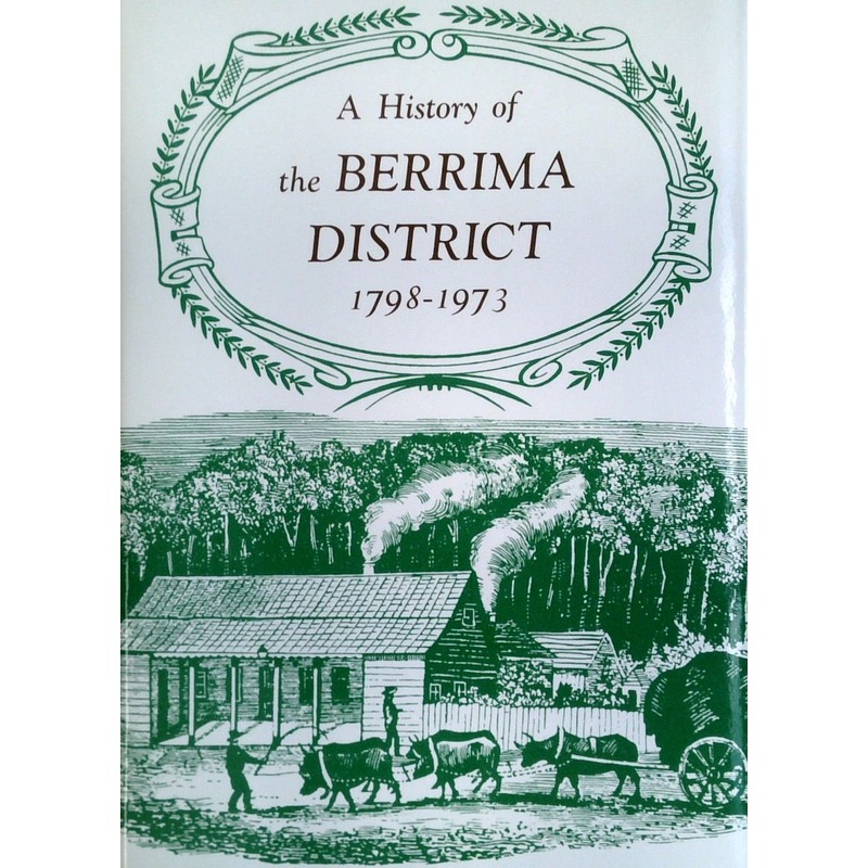 A History of the Berrima District, 1798-1973