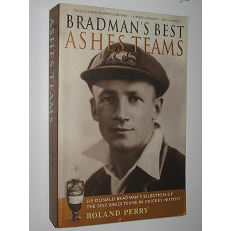 Bradman's Best Ashes Teams