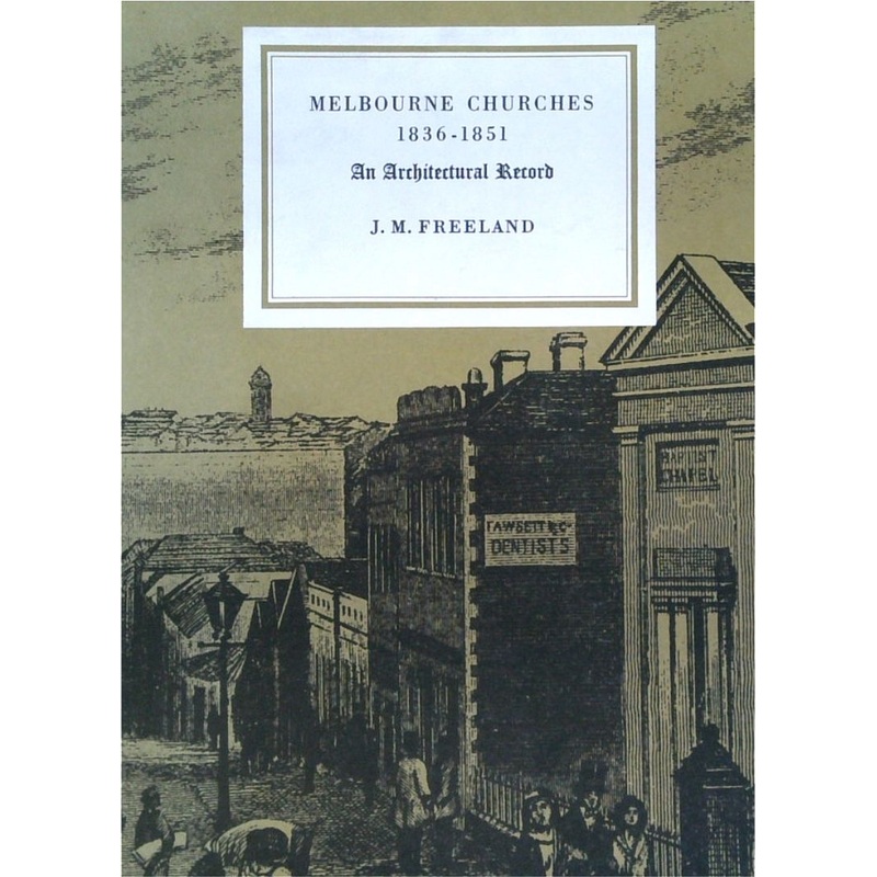 Melbourne Churches, 1836-1851: An Architectural Record