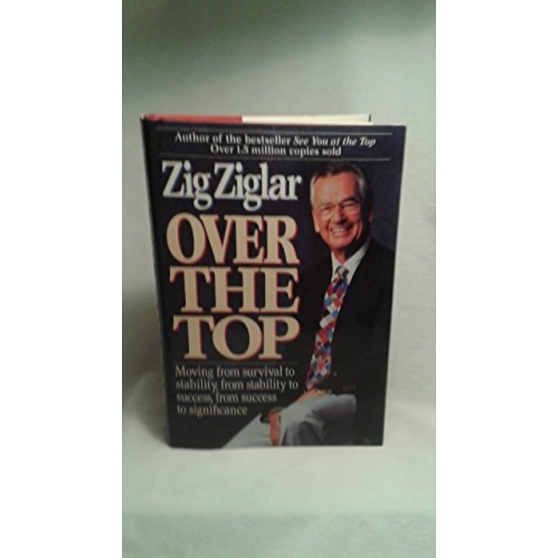 Over the Top: Moving from Survival to Stability, from Stability to Success, from Success to Significance