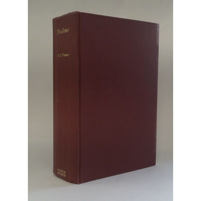 Psalms: A Critical and Expository Commentary with Doctrinal and Practical Remarks