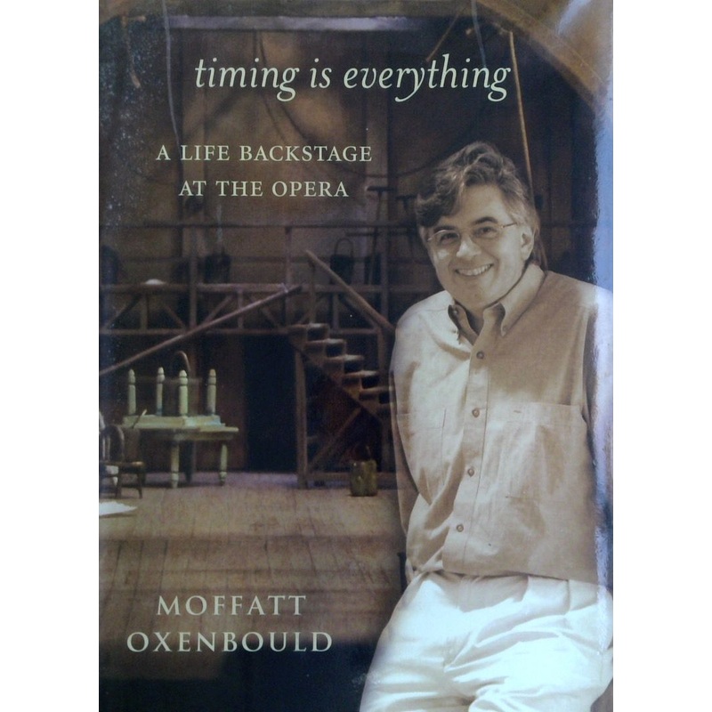Timing is Everything: A Life Backstage at the Opera