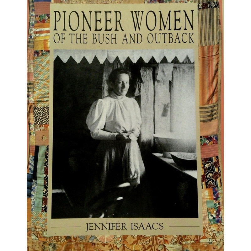 Pioneer Women of the Bush and Outback