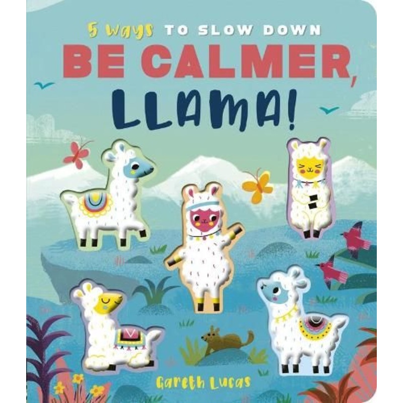 Be Calmer, Llama!
