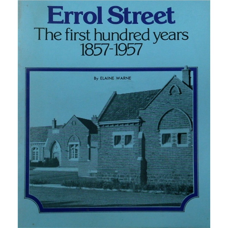 Errol Street: The First Hundred Years 1857-1957