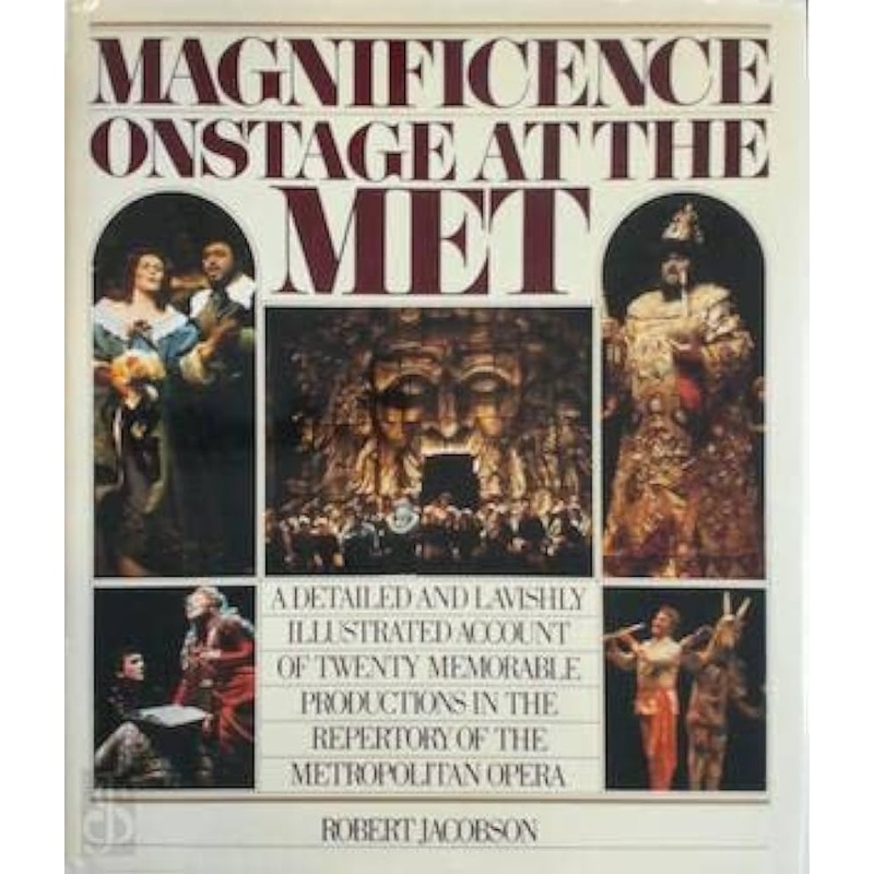 Magnificence: On-stage at the Metropolitan Opera