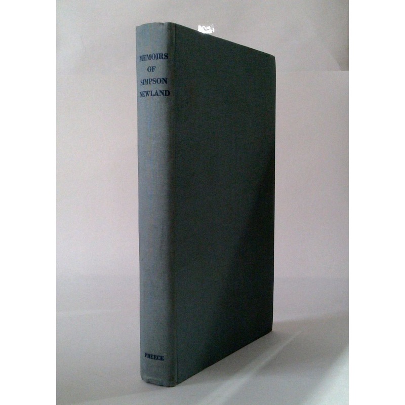 Memoirs of Simpson Newland CMG, sometime Treasurer of South Australia
