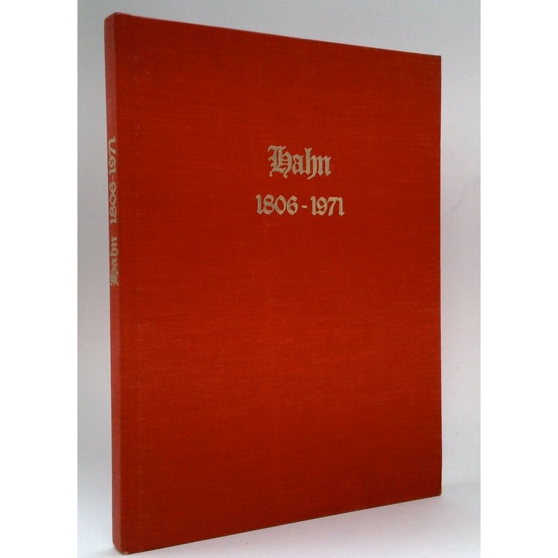 The History And Family Tree of Johann Christian Hahn and his Wife Marie Elizabeth (nee) Schiers and their Descendants 1806-1971 - A tribute to our Pioneersing forefathers