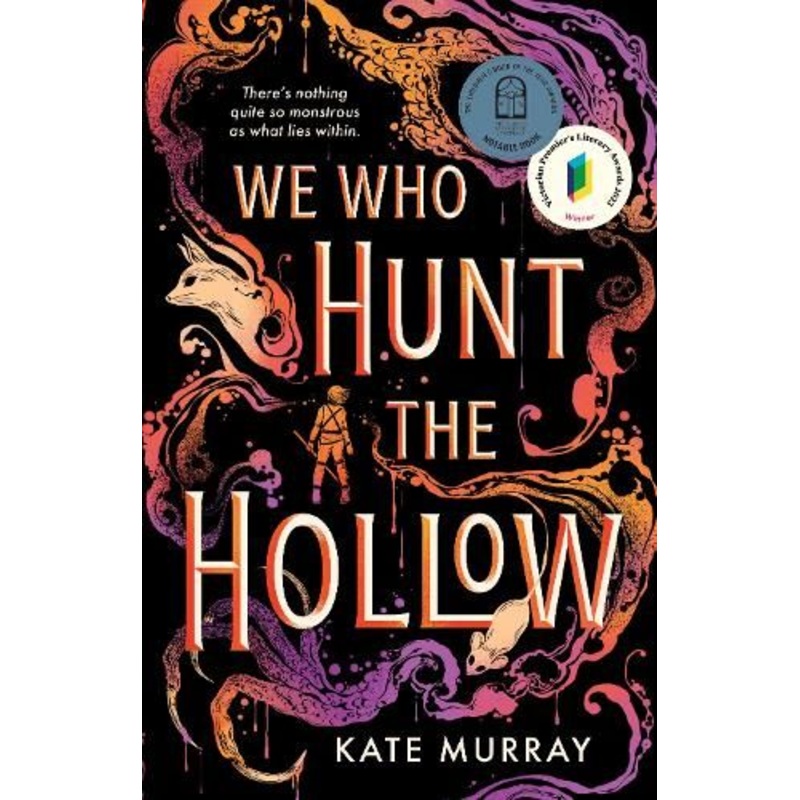 We Who Hunt the Hollow: Volume 1
