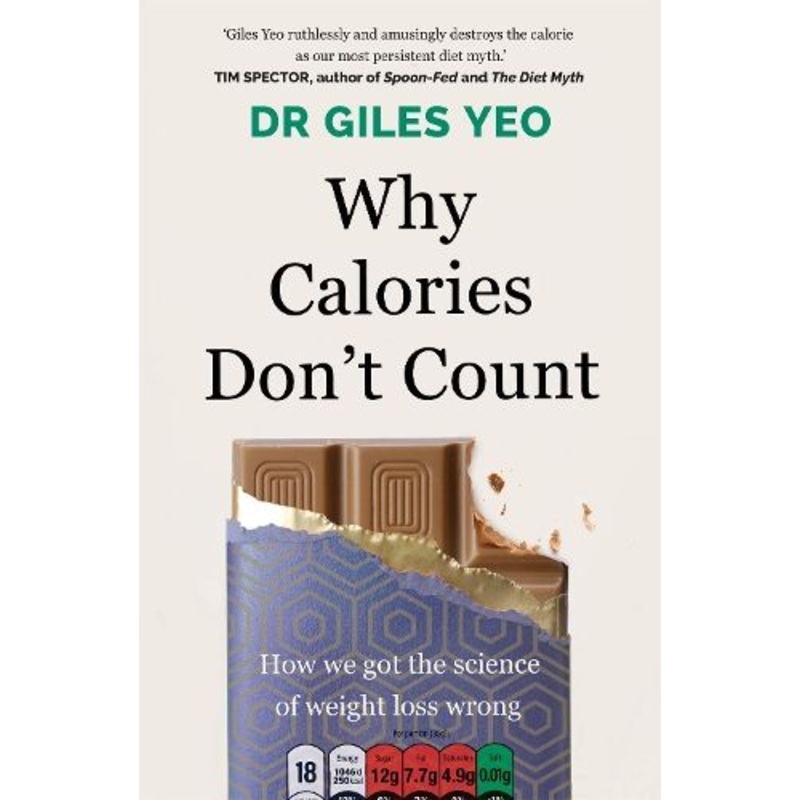 Why Calories Don't Count: How we got the science of weight loss wrong