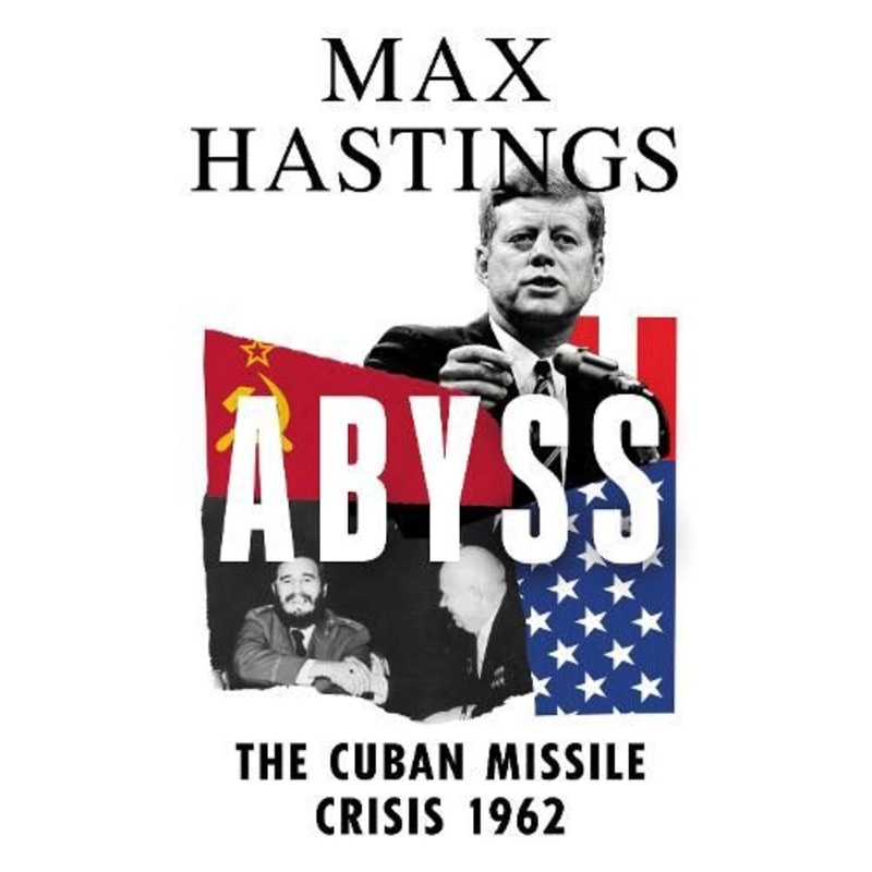Abyss: The Cuban Missile Crisis 1962