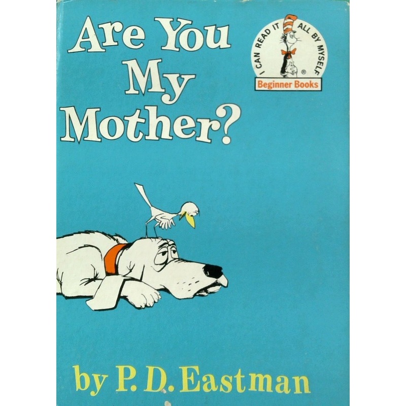 Are You My Mother?