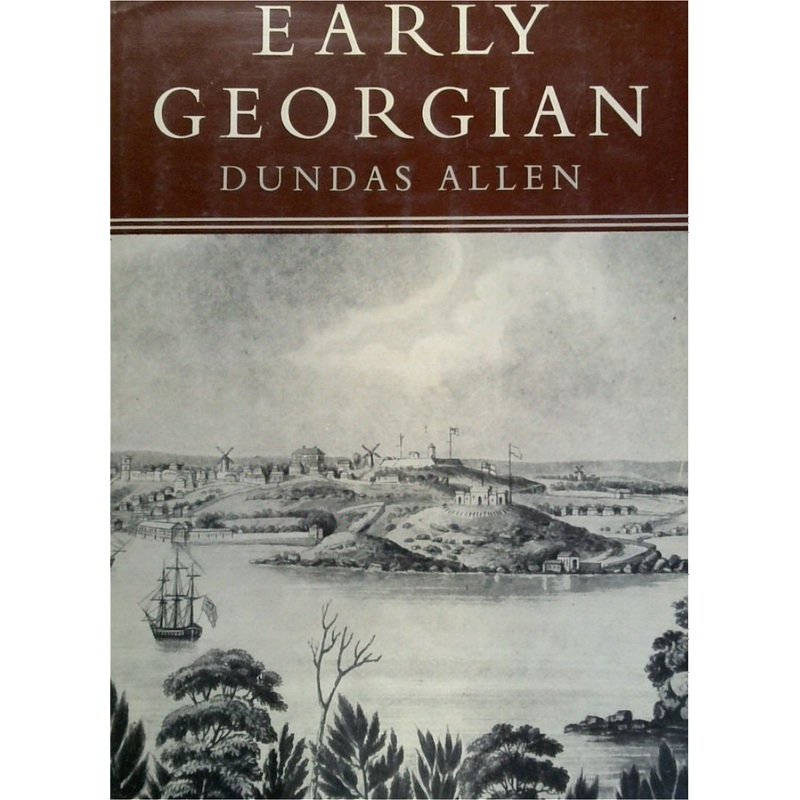 Early Georgian: Extracts From The Journal Of George Allen (1800-1877)