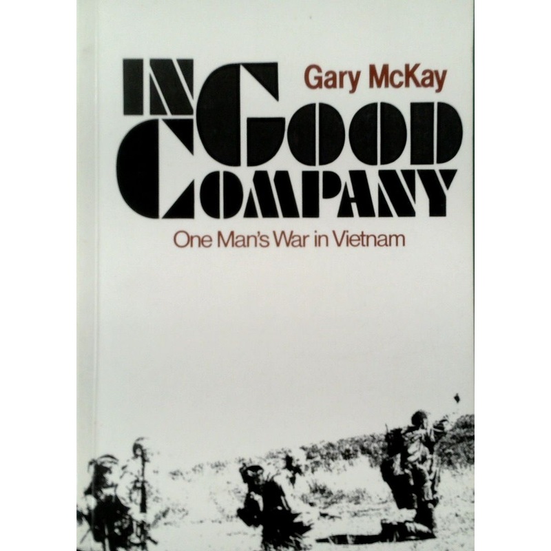 In Good Company: One Mans War in Vietnam