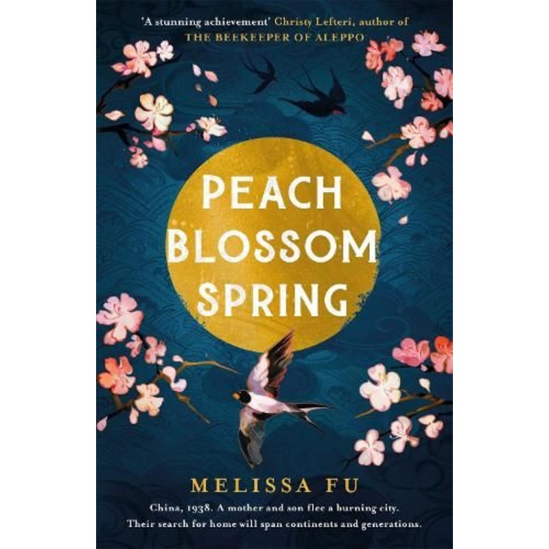 Peach Blossom Spring: A glorious, sweeping novel about family and the search for home