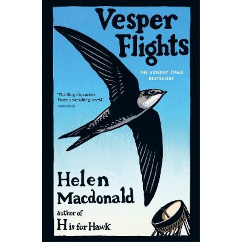Vesper Flights: The Sunday Times bestseller from the author of H is