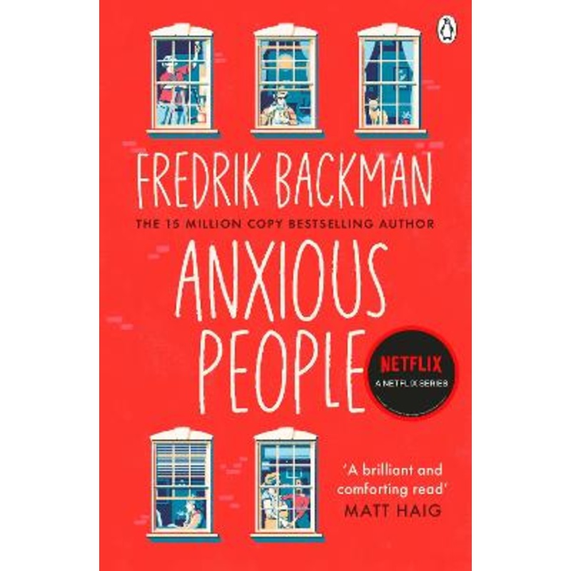 Anxious People: The No. 1 New York Times bestseller, now a Netflix TV