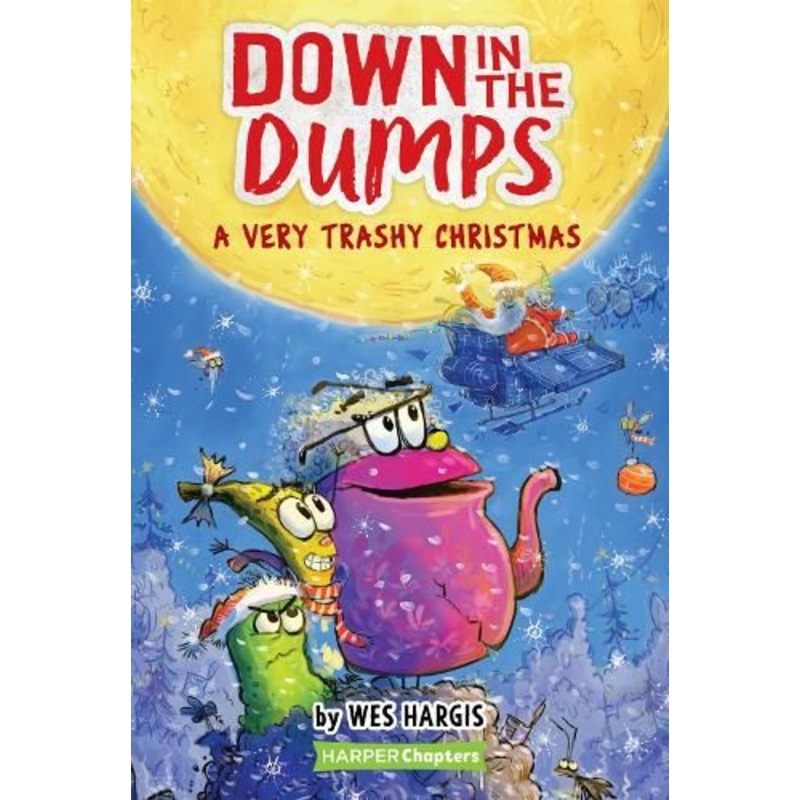 Down in the Dumps #3: A Very Trashy Christmas: A Christmas Holiday Book for Kids