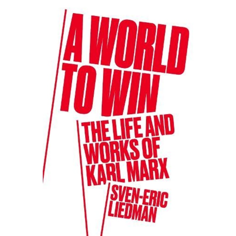 A World to Win: The Life and Works of Karl Marx