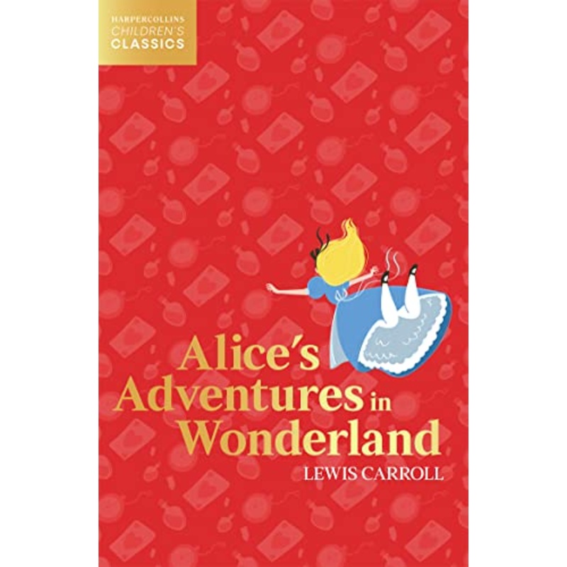 Alice's Adventures in Wonderland (HarperCollins Children's Classics)